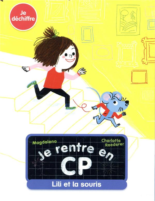 Je rentre en CP Tome 1 : Lili et la souris