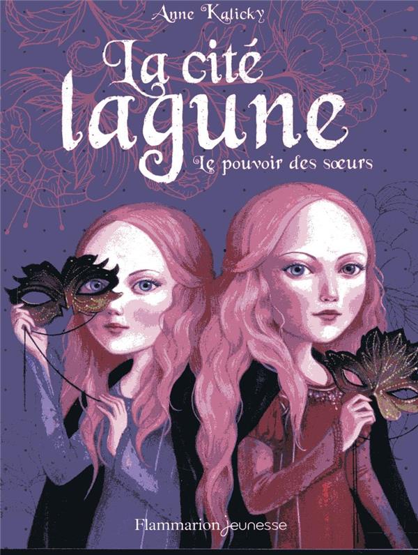 La cité lagune Tome 1 : Le pouvoir des soeurs
