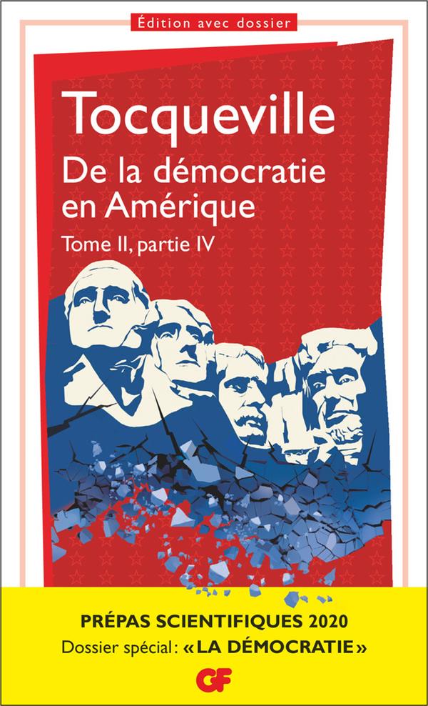De la démocratie en Amérique. Tome 2, partie. Prépas scientifiques