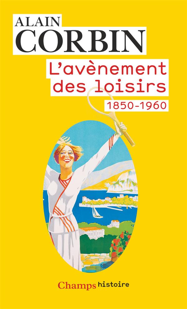L'avènement des loisirs. 1850-1960