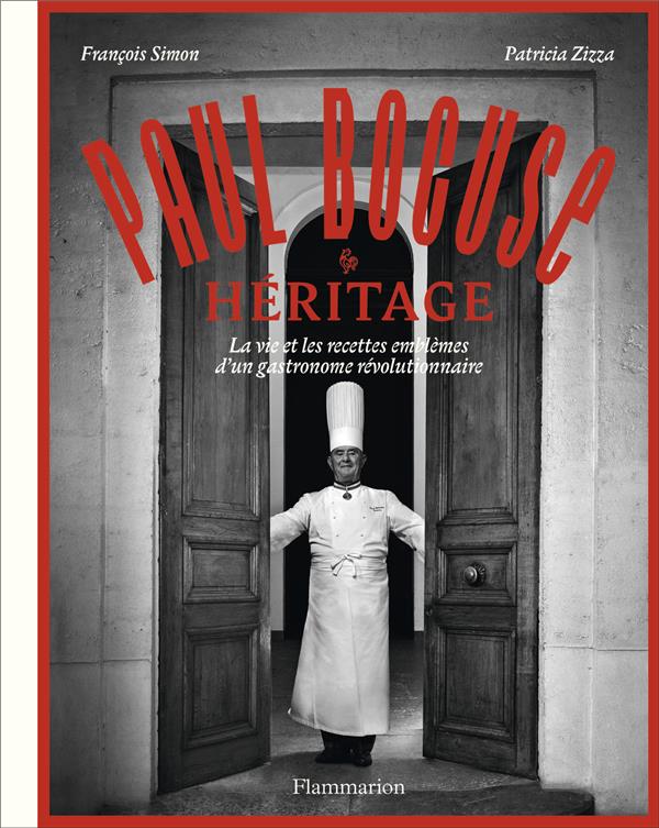 Paul Bocuse héritage. La vie et les recettes emblèmes d'un gastronome révolutionnaire