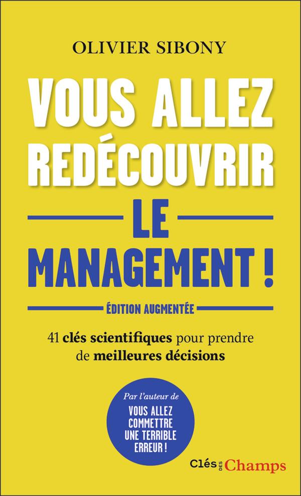 Vous allez redécouvrir le management ! 41 clés scientifiques pour prendre de meilleures décisions, E