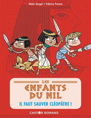 Les enfants du Nil Tome 1 : Il faut sauver Cléopâtre !