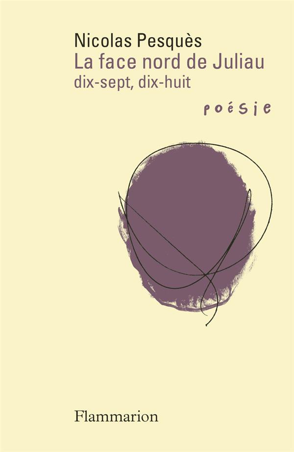 La face nord de Juliau. Dix-sept, dix-huit