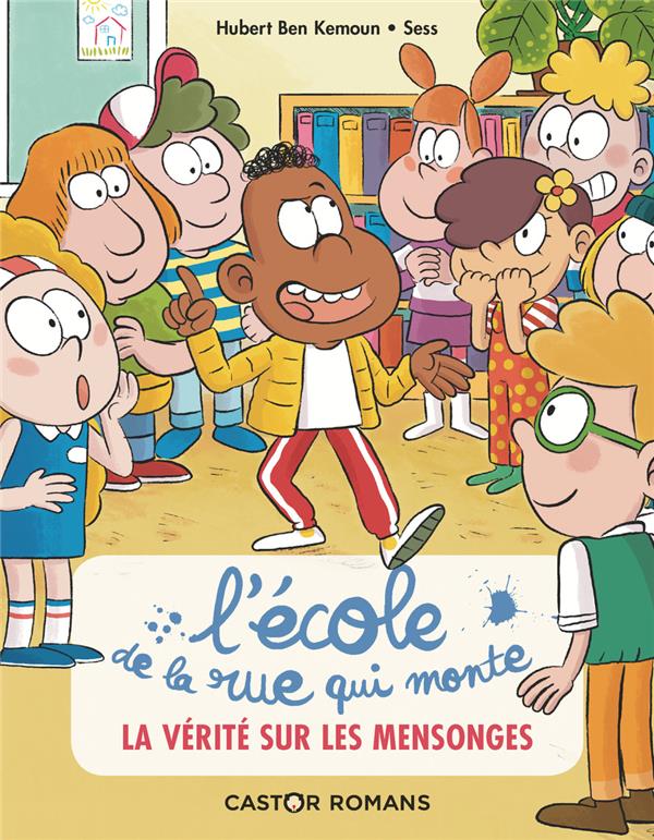 L'école de la rue qui monte Tome 4 : La vérité sur les mensonges