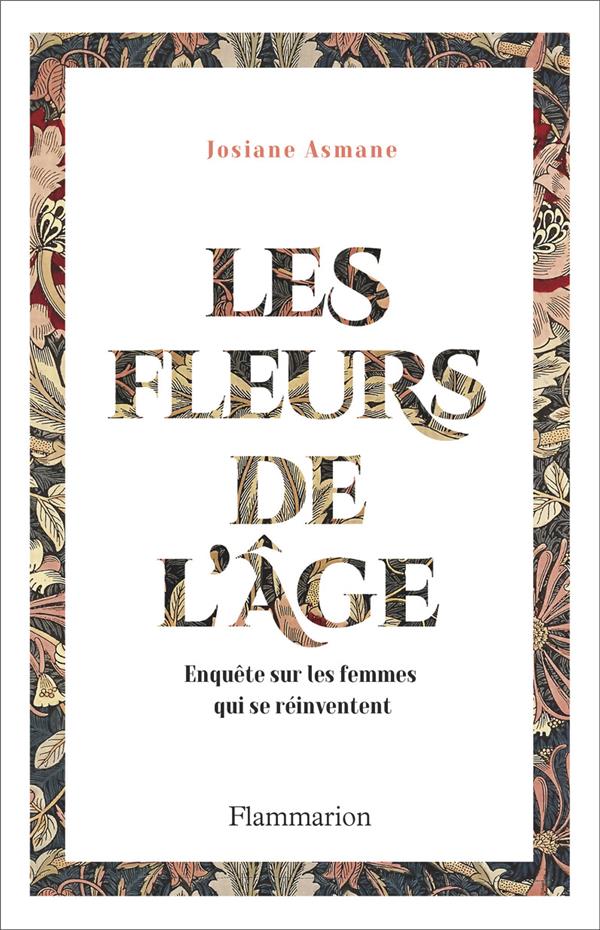 Les Fleurs de l'âge. Enquête sur les femmes qui se réinventent