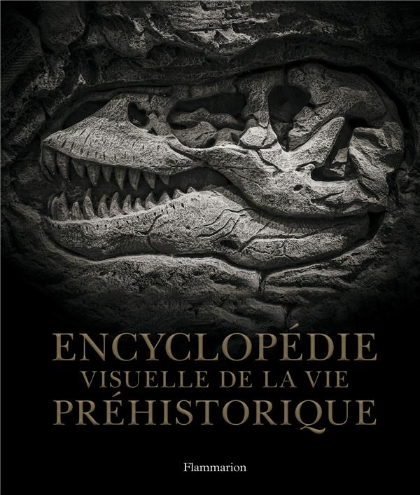 Encyclopédie visuelle de la vie préhistorique