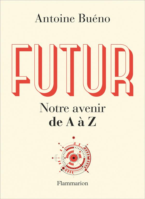 Futur. Notre avenir de A à Z
