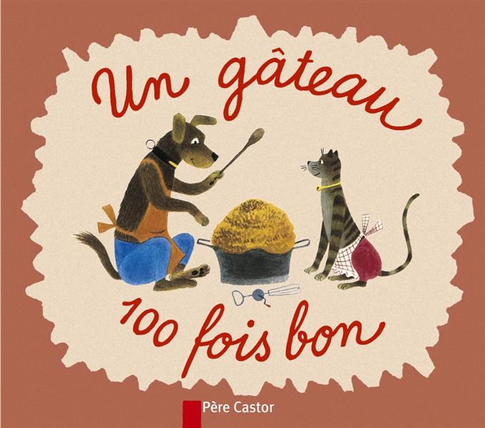 Un gâteau 100 fois bon