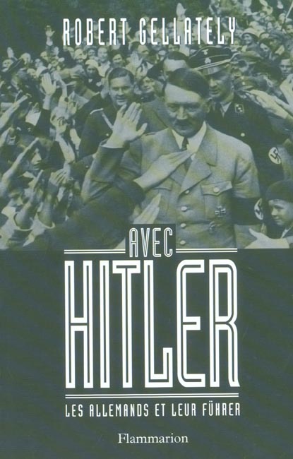 Avec Hitler. Les Allemands et leur Fuhrer