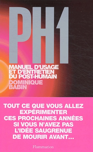 PH1. Manuel d'usage et d'entretien du post-humain