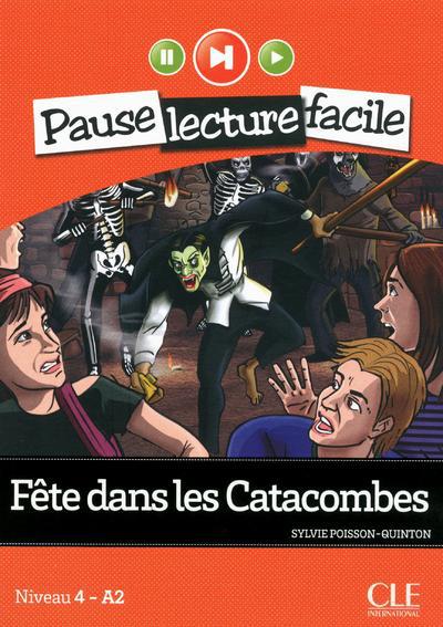 Fête dans les catacombes. Niveau 4 - A2, avec 1 CD audio