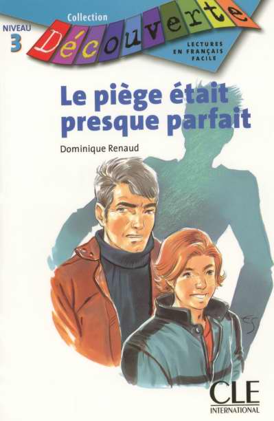 Le piège était presque parfait. Lecture en français facile Niveau 3