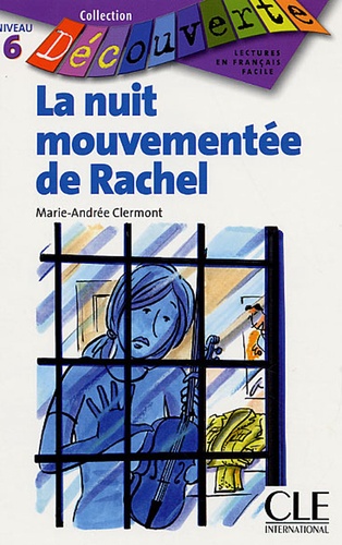 La nuit mouvementée de Rachel. Niveau 6