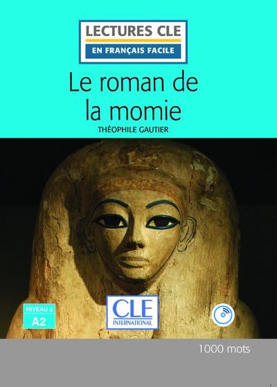 Le roman de la momie lecture Fle. 2e édition. Avec 1 CD audio MP3