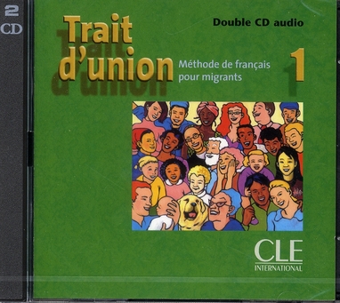 Trait d'union 1. Méthode de français pour migrants, 2 CD audio