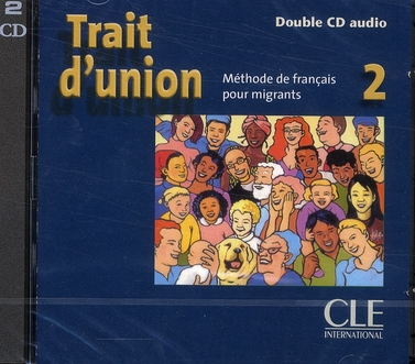 Trait d'union 2. Méthode de français pour migrants, 2 CD audio