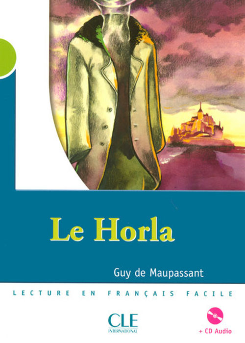Le Horla. Lecture en français facile, Niveau 2, avec 1 CD audio