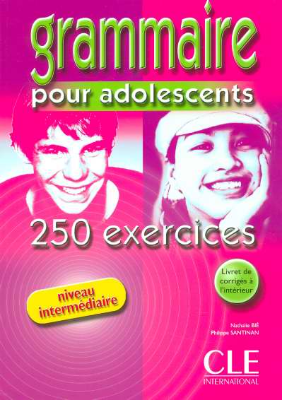 Grammaire pour adolescents. 250 exercices, niveau intermédiaire