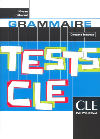 Tests CLE. Grammaire, niveau débutant