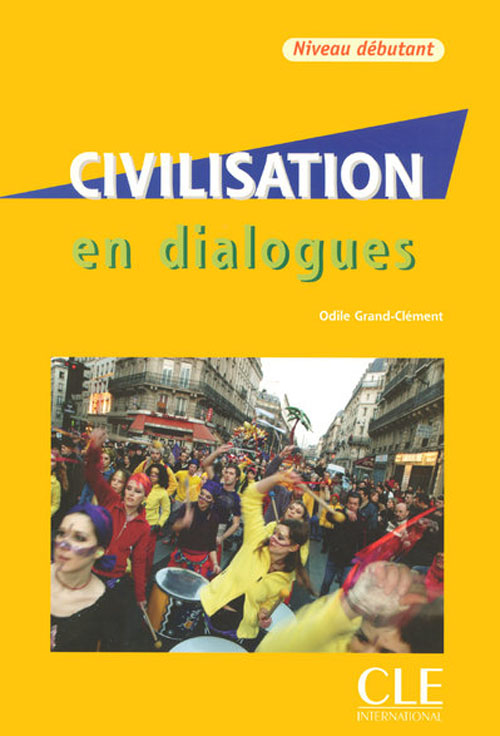 Civilisation en dialogues. Niveau débutant, avec 1 CD audio