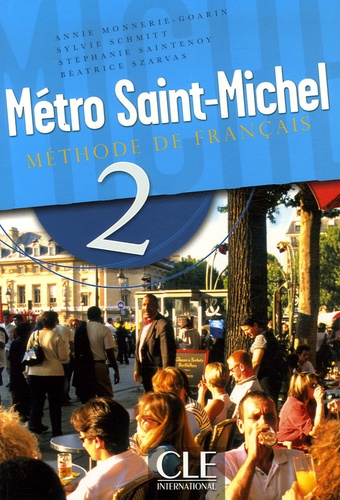 Métro Saint-Michel 2. Méthode de français
