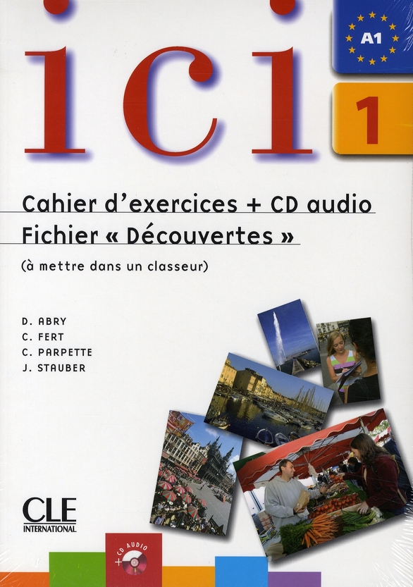 Ici 1. Cahier d'exercices fichier découvertes, avec 1 CD audio