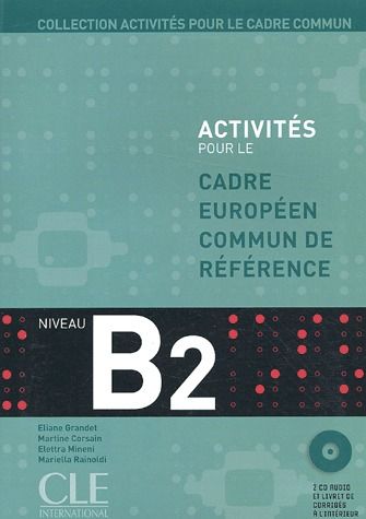 Activités pour le cadre commun B2. Avec 2 CD audio