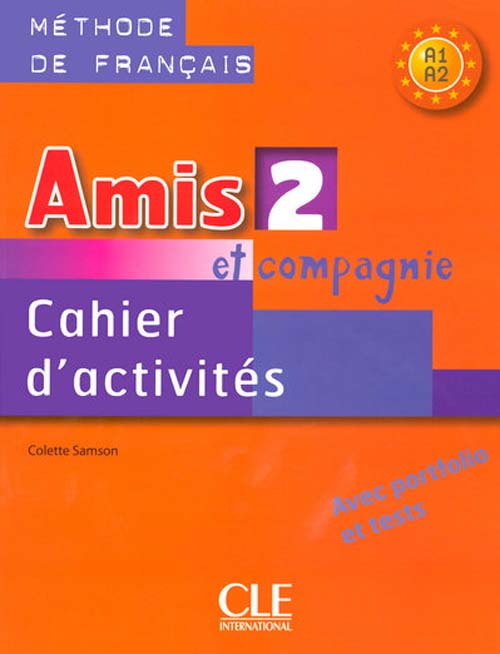 Amis et compagnie 2. Cahier d'activités
