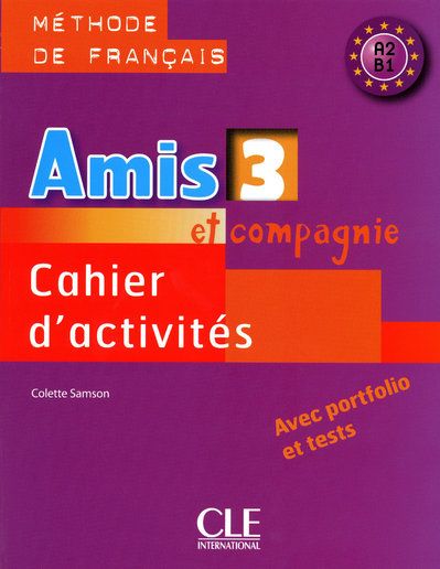 Cahier d'activités. Méthode de français A2 B1