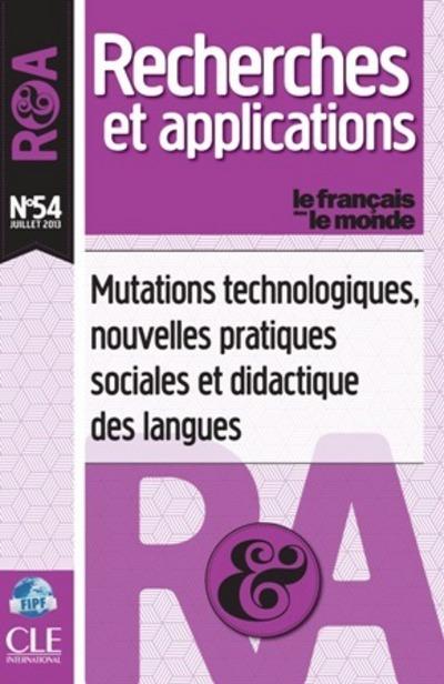 Le français dans le monde N° 54, Juillet 2013 : Mutations technologiques, nouvelles pratiques social
