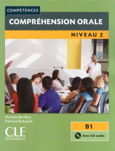 Compréhension orale Niveau 2 B1. Avec 1 CD audio