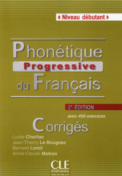 Phonétique progressive du français Niveau débutant. Corrigés, 2e édition