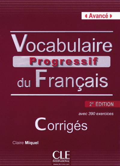 Vocabulaire progressif du Français - Avancé. Corrigés , 2e édition