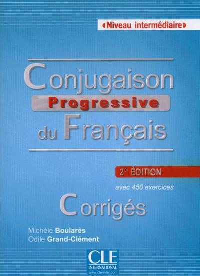 Conjugaison progressive du français Niveau intermédiaire. Corrigés, 2e édition