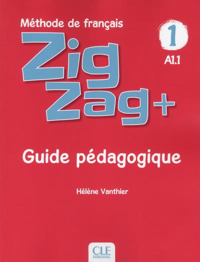 Zigzag 1 A1.1. Guide pédagogique