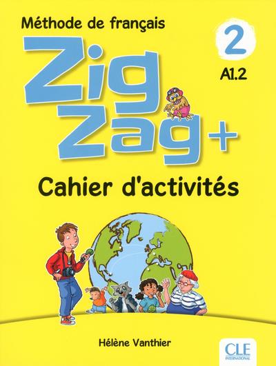 Zigzag 2 A1.2. Méthode de français - Cahier d'activités