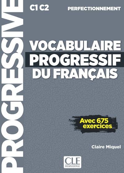 Vocabulaire progressif du français C1-C2 perfectionnement. Avec 675 exercices, avec 1 CD audio