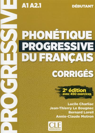 Phonétique progressive du français niveau débutant. Corrigés