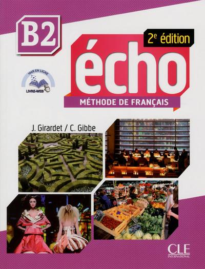 Echo B2. Méthode de français, 2e édition, avec 1 CD audio MP3