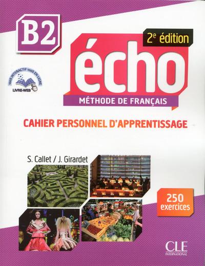 Echo B2. Cahier personnel d'apprentissage, 2e édition, avec 1 CD audio