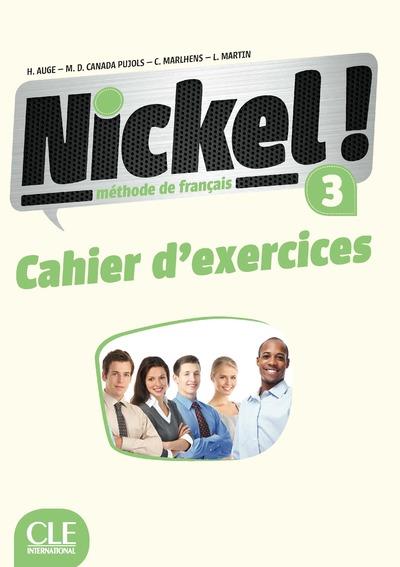 Nickel ! 3 B1/B2. Cahier d'exercices