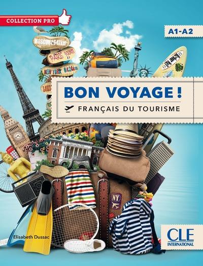 Français langue étrangère Niveau A1/A2 Bon voyage ! Avec 1 CD audio