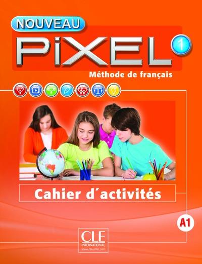 Méthode de français Nouveau Pixel 1 A1. Cahier d'activités, Edition 2016