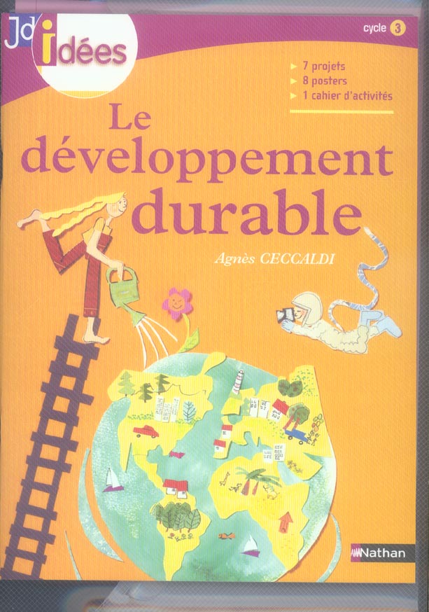Le développement durable Cycle 3. Avec 1 livret pédagogique, 15 fiches activités et 8 posters couleu