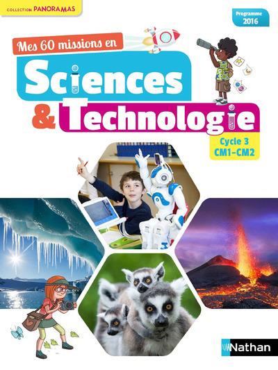 Mes 60 missions en sciences & technologie Cycle 3 CM1-CM2. Edition 2017