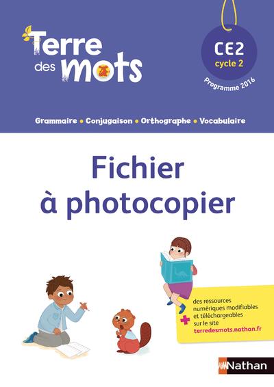 Terre des mots CE2 cycle 2. Fichier à photocopier, Edition 2018