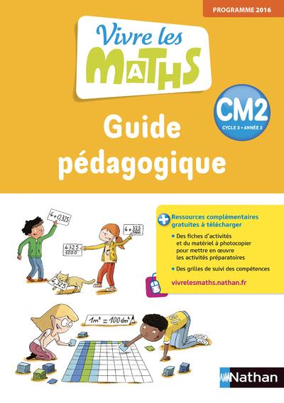 Vivre les maths CM2. Guide pédagogique, Edition 2018