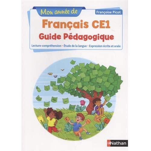 Mon année de français CE1. Guide pédagogique, Edition 2019