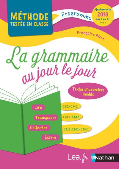 La grammaire au jour le jour CE2-CM1-CM2. Edition 2017